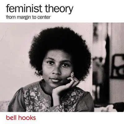 Feminist Theory: From Margin to Center: From Margin to Center Audibook, by bell hooks