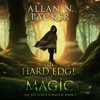 The Hard Edge of Magic Audibook, by Allan N. Packer