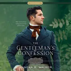 The Gentleman's Confession Audibook, by Anneka R. Walker