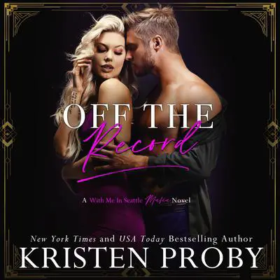 Off The Record Audibook, by Kristen Proby