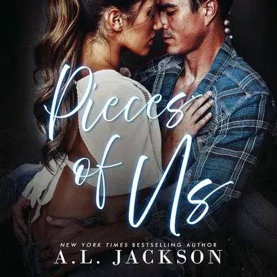 Pieces of Us Audibook, by A.L. Jackson