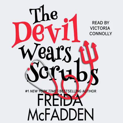 The Devil Wears Scrubs Audibook, by Freida McFadden