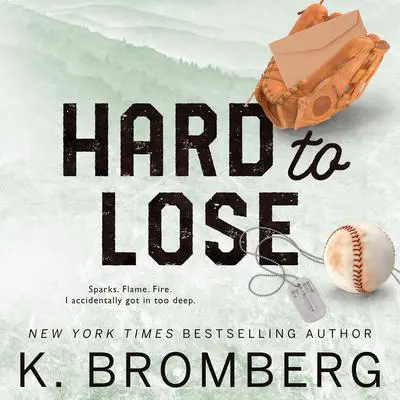Hard to Lose Audibook, by K. Bromberg