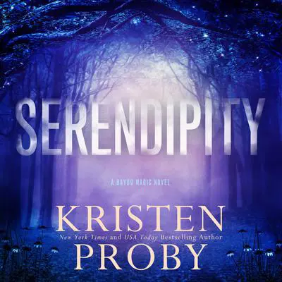 Serendipity Audibook, by Kristen Proby