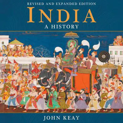 India: A History Audibook, by John Keay