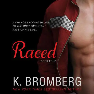 Raced Audibook, by K. Bromberg
