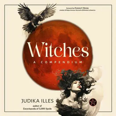 Witches: A Compendium Audibook, by Judika Illes
