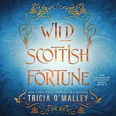Wild Scottish Fortune Audibook, by Tricia O'Malley