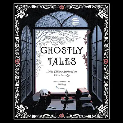 Ghostly Tales: Spine-Chilling Stories of the Victorian Age Audibook, by M. R. James