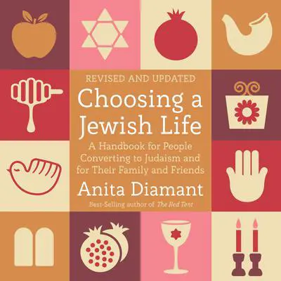 Choosing a Jewish Life, Revised and Updated: A Handbook for People Converting to Judaism and for Their Family and Friends Audibook, by Anita Diamant