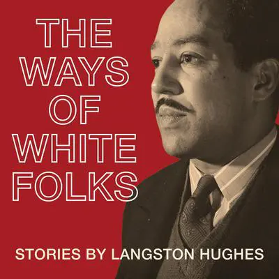 The Ways of White Folks: Stories Audibook, by Langston Hughes