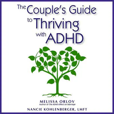 The Couple's Guide to Thriving with ADHD Audibook, by Melissa Orlov