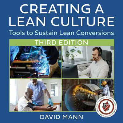 Creating a Lean Culture: Tools to Sustain Lean Conversions Audibook, by David Mann