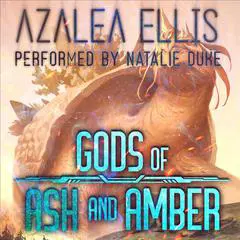 Gods of Ash and Amber: A Science Fiction LitRPG Audibook, by Azalea Ellis