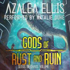 Gods of Rust and Ruin: A Bloody Sci-Fi LitRPG Audibook, by Azalea Ellis