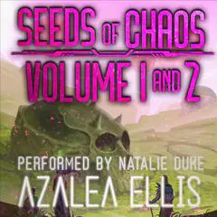 Seeds of Chaos Omnibus: Volume 1 & 2 Audibook, by Azalea Ellis