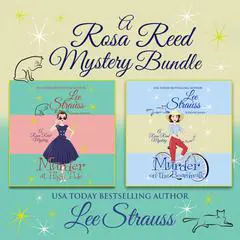 Rosa Reed Mysteries Bundle: Books 1-2 Audibook, by Lee Strauss