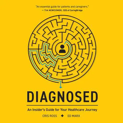 Diagnosed: An Insider's Guide For Your Healthcare Journey Audibook, by Cris Ross