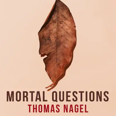 Mortal Questions (Canto Classics) Audibook, by Thomas Nagel