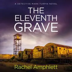 Eleventh Grave, The: A Detective Mark Turpin crime thriller Audibook, by Rachel Amphlett