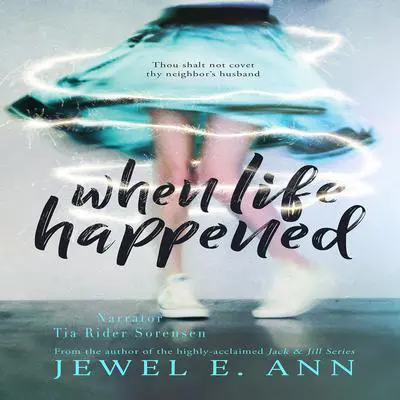 When Life Happened Audibook, by Jewel E. Ann