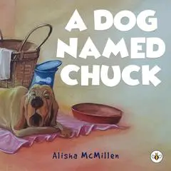 A Dog Named Chuck Audibook, by Alisha McMillen