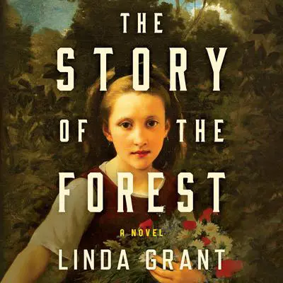 The Story of the Forest Audibook, by Linda Grant