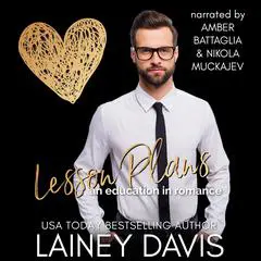Lesson Plans: An Education in Romance Audibook, by Lainey Davis