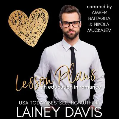 Lesson Plans: An Education in Romance Audibook, by Lainey Davis