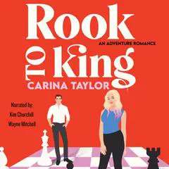 Rook to King: A romantic comedy adventure Audibook, by Carina Taylor