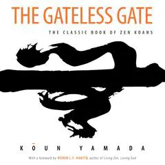 Gateless Gate, The: The Classic Book of Zen Koans Audibook, by Koun Yamada