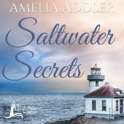 Saltwater Secrets Audibook, by Amelia Addler