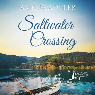 Saltwater Crossing Audibook, by Amelia Addler