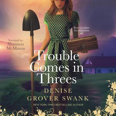 Trouble Comes in Threes Audibook, by Denise Grover Swank