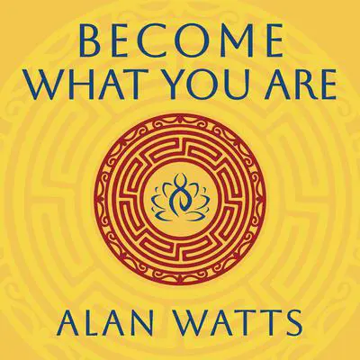 Become What You Are Audibook, by Alan Watts