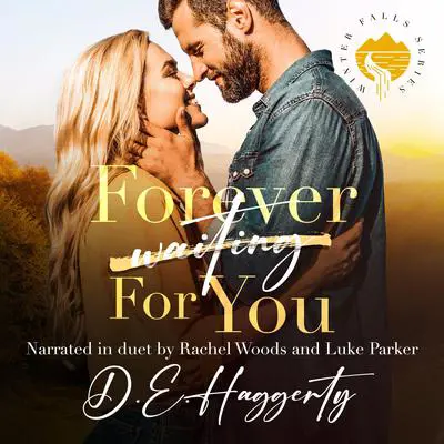 Forever For You: a forced proximity small town romantic comedy Audibook, by D.E. Haggerty