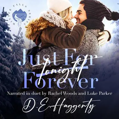 Just For Forever: a surprise pregnancy small town romantic comedy Audibook, by D.E. Haggerty