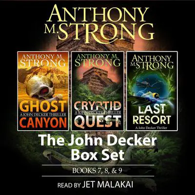John Decker Supernatural thriller Box Set books 7, 8, and 9 Audibook, by Anthony M. Strong