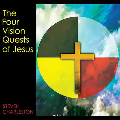 The Four Vision Quests of Jesus Audibook, by Steven Charleston