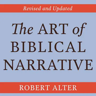 The Art of Biblical Narrative: Revised and Updated Audibook, by Robert Alter