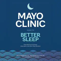 Mayo Clinic Guide to Better Sleep: Find Relief from Insomnia, Sleep Apnea and Other Sleep Disorders Audibook, by Timothy I. Morgenthaler