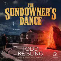 The Sundowner's Dance Audibook, by Todd Keisling