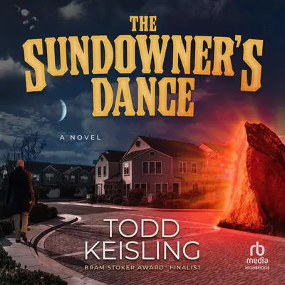 The Sundowner's Dance Audibook, by Todd Keisling