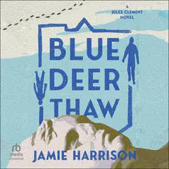 Blue Deer Thaw Audibook, by Jamie Harrison