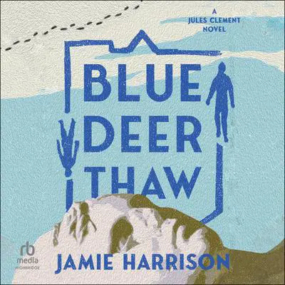 Blue Deer Thaw Audibook, by Jamie Harrison
