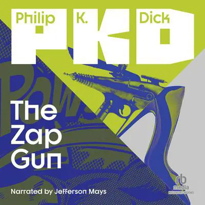 The Zap Gun Audibook, by Philip K. Dick