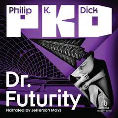 Dr. Futurity Audibook, by Philip K. Dick