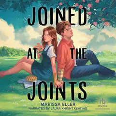Joined at the Joints Audibook, by Marissa Eller