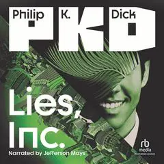 Lies, Inc. Audibook, by Philip K. Dick