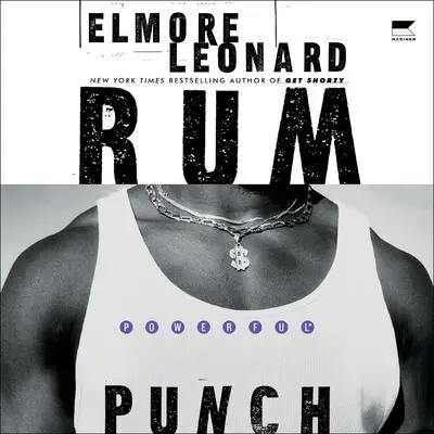 Rum Punch: A Novel Audibook, by Elmore Leonard